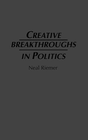 Creative Breakthroughs in Politics