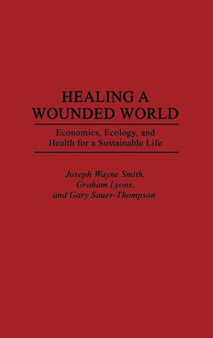 Healing a Wounded World