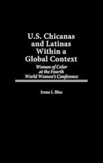 U.S. Chicanas and Latinas Within a Global Context