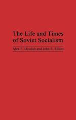 The Life and Times of Soviet Socialism