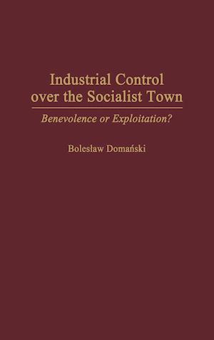 Industrial Control Over the Socialist Town