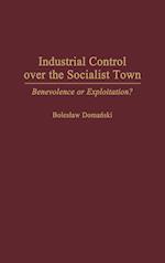 Industrial Control Over the Socialist Town