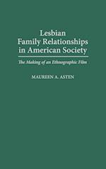Lesbian Family Relationships in American Society