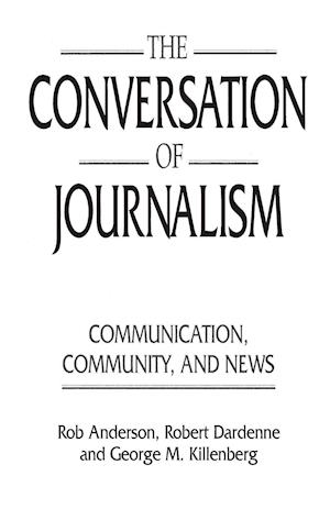 The Conversation of Journalism