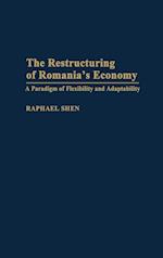 The Restructuring of Romania's Economy