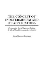 The Concept of Indeterminism and Its Applications