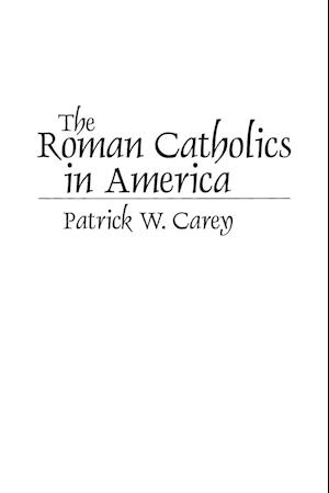 The Roman Catholics in America