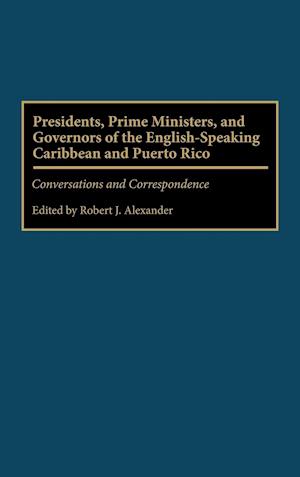 Presidents, Prime Ministers, and Governors of the English-Speaking Caribbean and Puerto Rico