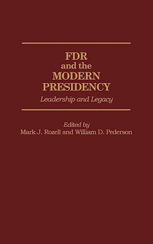 FDR and the Modern Presidency