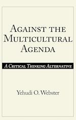 Against the Multicultural Agenda