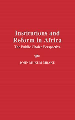 Institutions and Reform in Africa