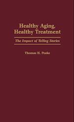 Healthy Aging, Healthy Treatment