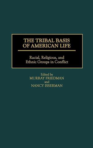 The Tribal Basis of American Life