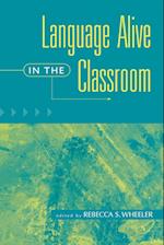 Language Alive in the Classroom