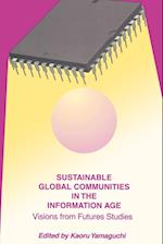 Sustainable Global Communities in the Information Age