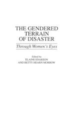 The Gendered Terrain of Disaster