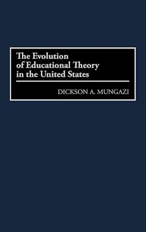 The Evolution of Educational Theory in the United States