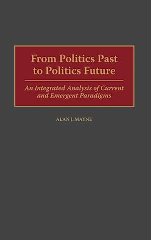 From Politics Past to Politics Future