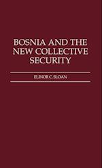 Bosnia and the New Collective Security