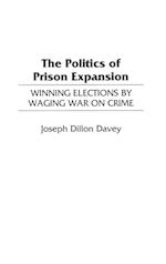 The Politics of Prison Expansion