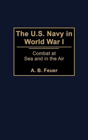 The U.S. Navy in World War I