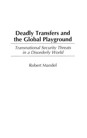 Deadly Transfers and the Global Playground