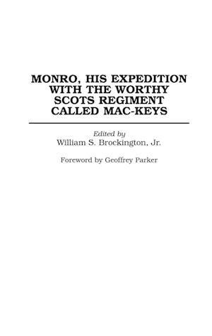 Monro, His Expedition with the Worthy Scots Regiment Called Mac-Keys