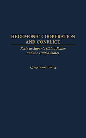 Hegemonic Cooperation and Conflict