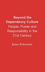 Beyond the Dependency Culture