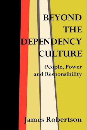 Beyond the Dependency Culture