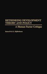 Rethinking Development Theory and Policy