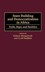 State Building and Democratization in Africa