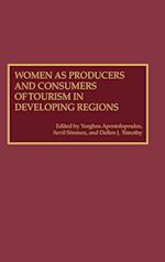 Women as Producers and Consumers of Tourism in Developing Regions