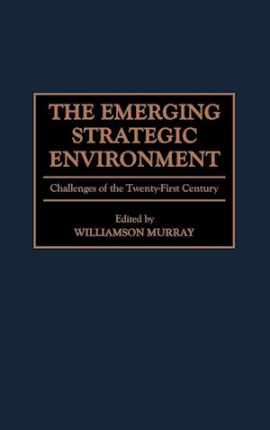 The Emerging Strategic Environment