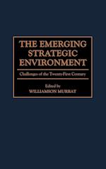 The Emerging Strategic Environment