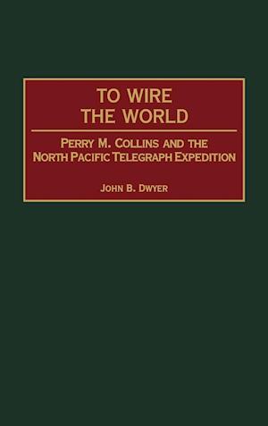 To Wire the World