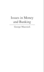 Issues in Money and Banking