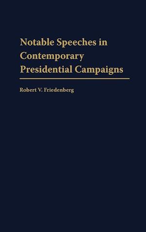 Notable Speeches in Contemporary Presidential Campaigns