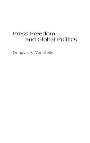 Press Freedom and Global Politics