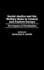 Social Justice and the Welfare State in Central and Eastern Europe