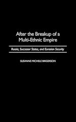 After the Breakup of a Multi-Ethnic Empire