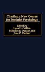 Charting a New Course for Feminist Psychology