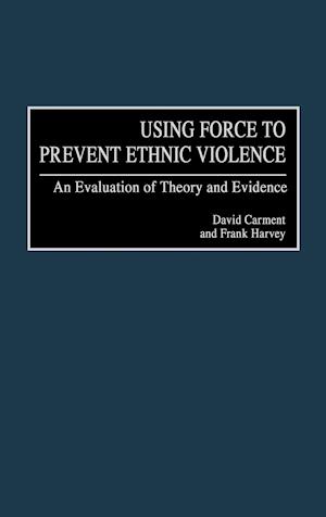 Using Force to Prevent Ethnic Violence