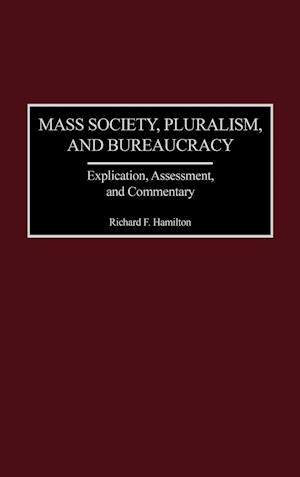 Mass Society, Pluralism, and Bureaucracy