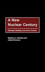 A New Nuclear Century