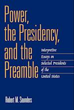 Power, the Presidency, and the Preamble