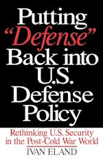 Putting Defense Back into U.S. Defense Policy