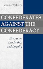 Confederates against the Confederacy