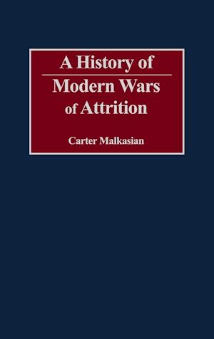 A History of Modern Wars of Attrition