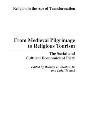 From Medieval Pilgrimage to Religious Tourism